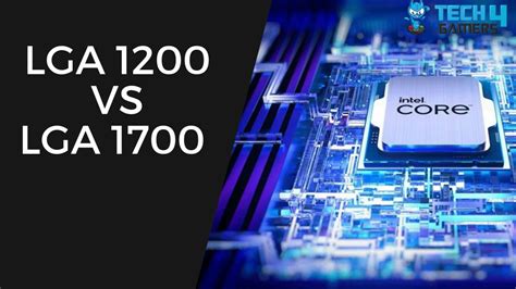 LGA 1200 Vs LGA 1700: Our Recommendation - Tech4Gamers