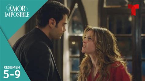 Amor Imposible Resumen Episodios Al Telemundo Novelas Youtube