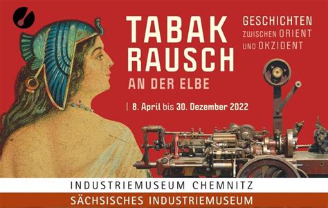 Tabakrausch An Der Elbe Sonderausstellung Des Industriemuseums