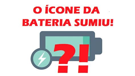 O ícone da bateria sumiu Veja como resolver YouTube