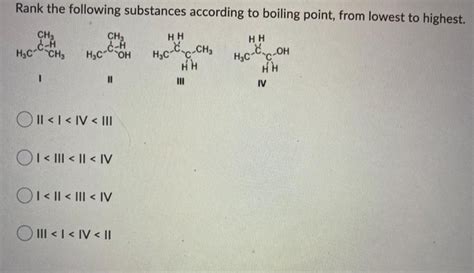 Solved Rank The Following Substances According To Boiling Chegg