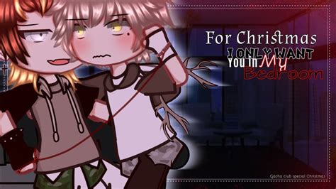 For Christmas I Only Want You In My Bedroom Omegaverse Gachaclub Gay TW Toxic