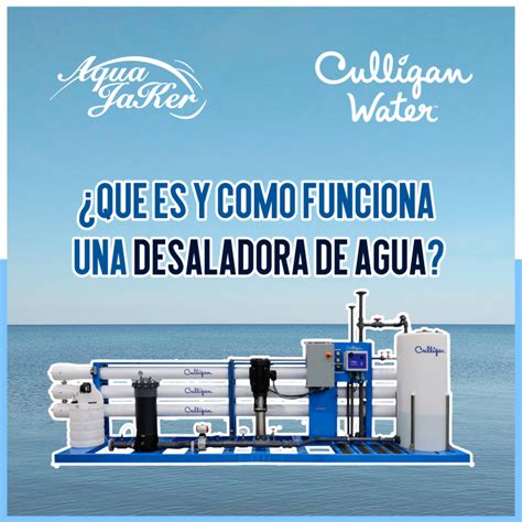 Qu Es Y Como Funciona Una Desaladora De Agua Aqua Jaker