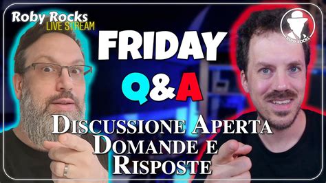 Roby Rocks Live Q A Novembre 23 Discussione Aperta Domande E