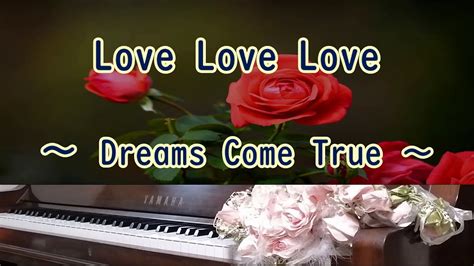 Love Love Love Dreams Come True 弾いてみた Youtube