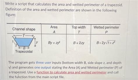 Solved Write a script that calculates the area and wetted | Chegg.com