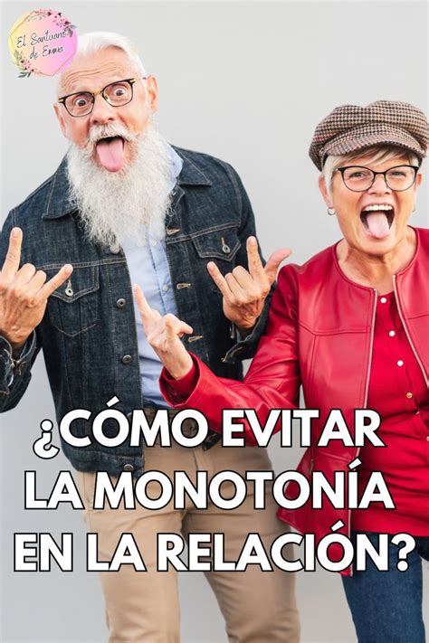 C Mo Evitar La Monoton A En Tu Relaci N De Pareja Relacion De