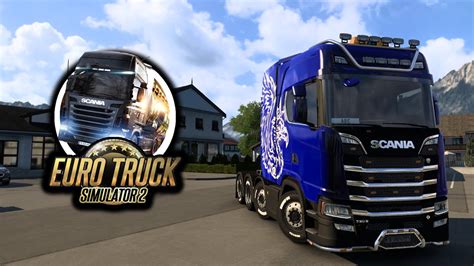 Scania S High Roof Euro Truck Simulator 2 Gameplay Youtube