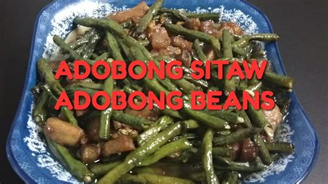 Adobong Sitaw Adobong Green Beans Lutong Pinoy Pinoy Recipe Youtube Hot Sex Picture