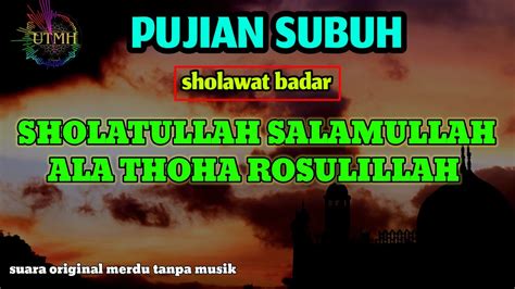 Suara Original Merdu Sholawat Badar Tanpa Musik Menentramkan Hati