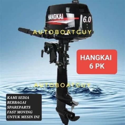 Jual MESIN TEMPEL PERAHU HANGKAI 6 PK HP OUTBOARD MOTOR COCOK