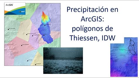 Precipitacion En ArcGis Poligonos De Thiessen IDW YouTube