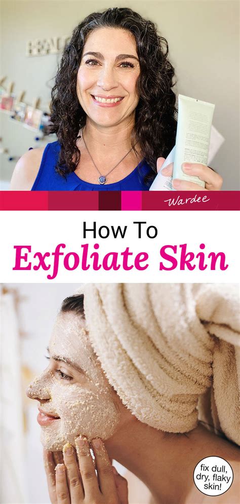 How To Exfoliate Skin Fix Dull Dry Flaky Skin