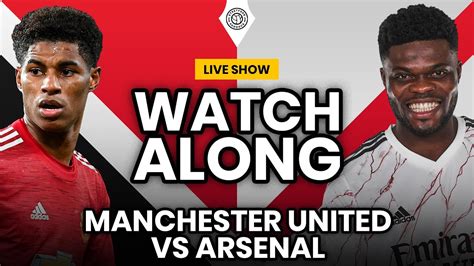 Manchester United V Arsenal Live Stream Watchalong Youtube