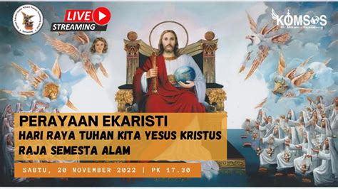 PERAYAAN EKARISTI HR TUHAN YESUS KRISTUS RAJA SEMESTA ALAM SABTU 19