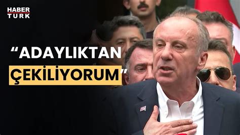 SONDAKİKA Muharrem İnce adaylıktan çekildi YouTube