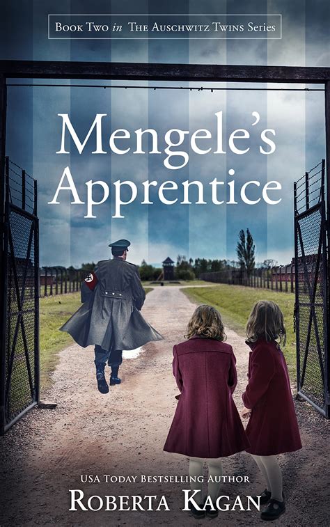 Mengeles Apprentice The Auschwitz Twins 2 By Roberta Kagan Goodreads