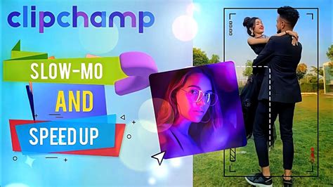 How To Create A Slow Motion Speed Up Video With Clipchamp Youtube