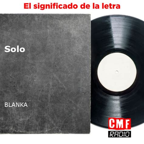 La historia y el significado de la canción 'Solo - BLANKA