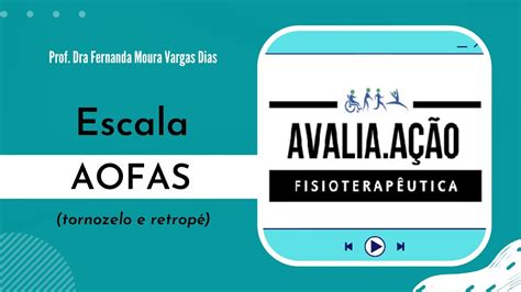 Escala AOFAS para Tornozelo e Retropé YouTube