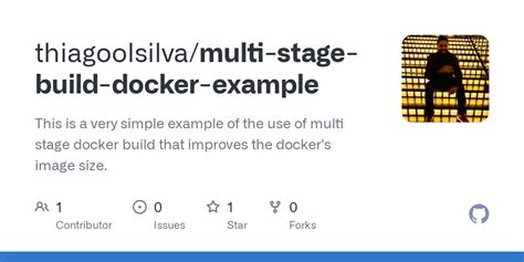 GitHub Thiagoolsilva Multi Stage Build Docker Example This Is A Very