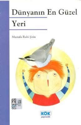 Dünyanın En Güzel Yeri Mustafa Ruhi Şirin 1000Kitap 2 Sayfa