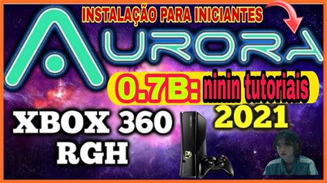 Como Instalar Aurora Para Xbox Rgh Youtube