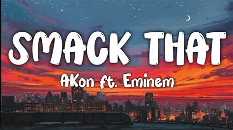 Akon Smack That Ft Eminem Lyric Video YouTube