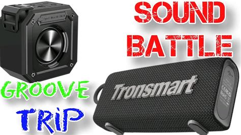 Tronsamart Trip Vs Tronsmart Groove Sound Comparison YouTube