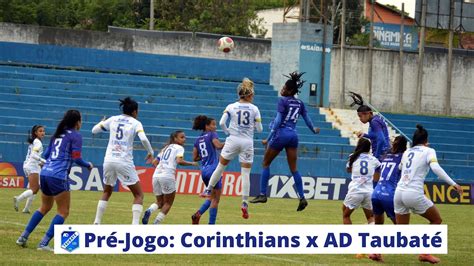Ad Taubaté X Corinthians - Pré-Jogo Corinthians x AD Taubaté - YouTube