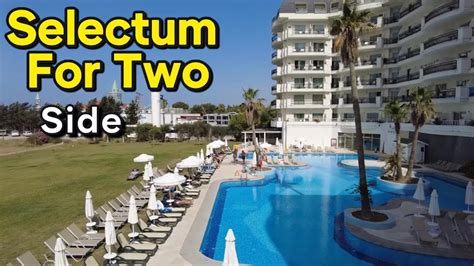Selectum For Two Side 5* отель для взрослых 16+ - YouTube