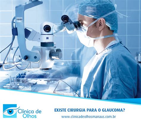 Existe Cirurgia Para O Glaucoma Clínica De Olhos Manaus