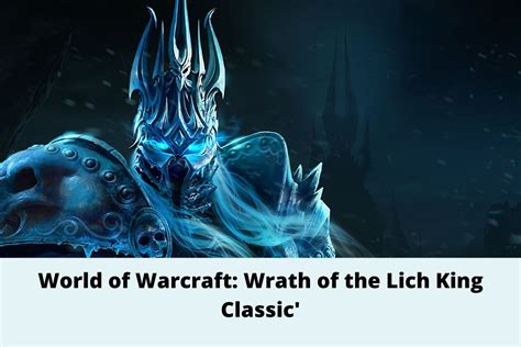 Wrath Of The Lich King Classic Upgrade Now Available Content Price And More Okgameblog