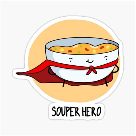 Souper Hero Food Pun Sticker For Sale By Punnybone Redbubble