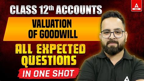 Class 12 Accounts Valuation Of Goodwill Expected Questions In One Shot