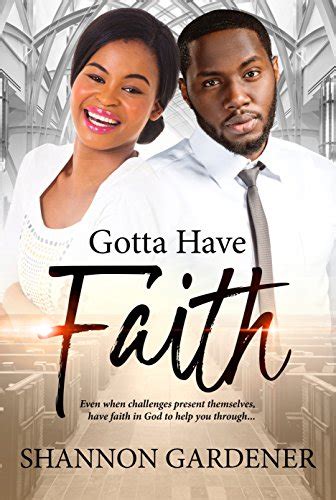 Gotta Have Faith A Clean Christian African American Romance Book 3 Ebook Gardener Shannon