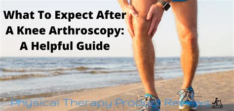 What To Expect After A Knee Arthroscopy A Helpful Guide Best