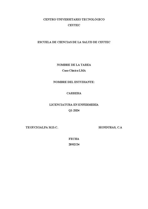 Caso clinico 2 CENTRO UNIVERSITARIO TECNOLÓGICO CEUTEC ESCUELA DE