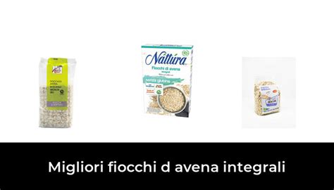 Migliori Fiocchi D Avena Integrali Nel Secondo Esperti