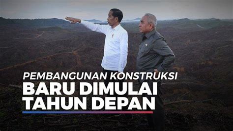 Resmi Pemerintah Jokowi Tunda Pembangunan Ibu Kota Baru Di Kalimantan