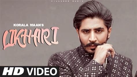 Likhari Korala Maan Official Video New Punjabi Song 2022 Korala