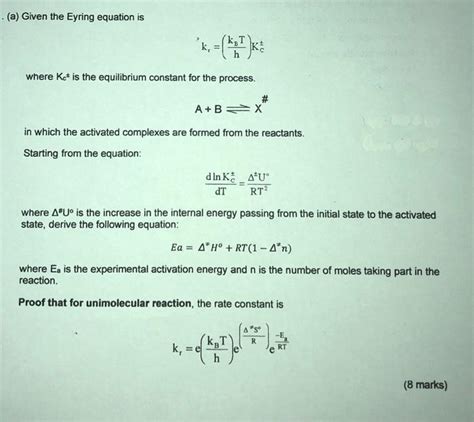 Solved A Given The Eyring Equation Is K K Where Ke Is Chegg