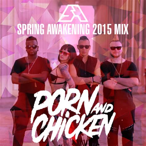 Stream Porn And Chicken Spring Awakening 2015 Mix By Porn And Chicken Listen Online For Free