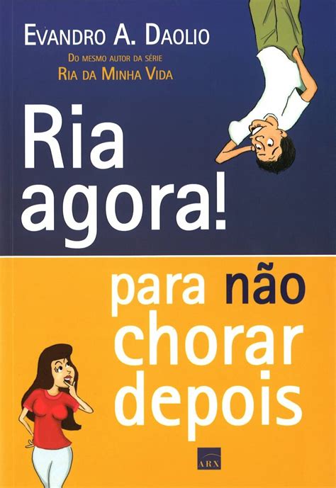 Ria Agora Para Não Chorar Depois PDF Evandro Daolio