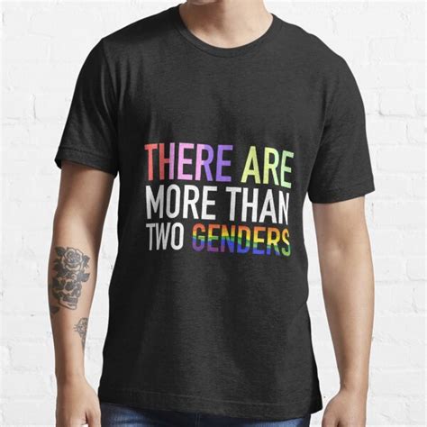 There Are More Than Two Genders T Shirt For Sale By TAMZstore