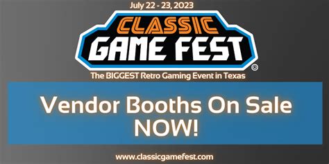 Cgf Vendor Booths On Sale Now Classic Game Fest