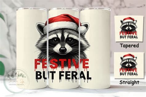 Raccoon Festive But Feral Tumbler Wrap Graphic By Irmalyp44 Creative