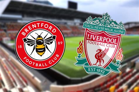 Brentford Vs Liverpool Fc Prediction Kick Off Time Tv Live Stream