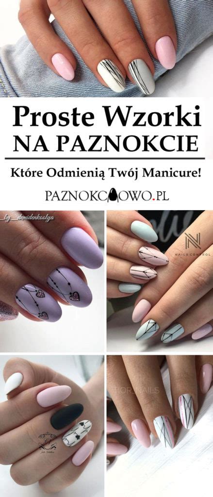 Proste Wzorki Na Paznokcie Kt Re Odmieni Tw J Manicure Top Modnych