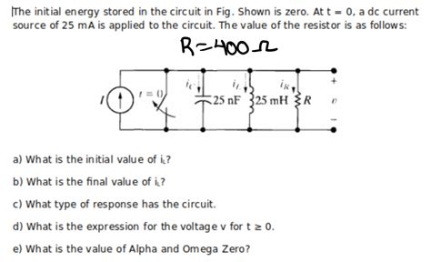 Solved The Initial Energy Stored In The Circuit In Fig Chegg